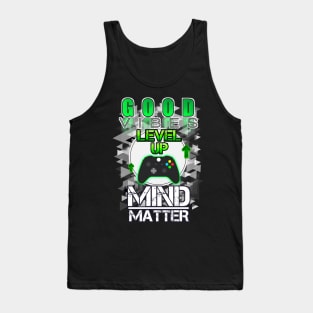 Good Vibes Level Up Mind Over Matter Gamer Tank Top